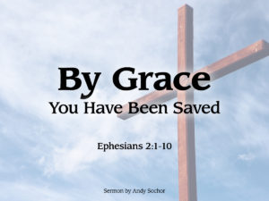 By Grace You Have Been Saved