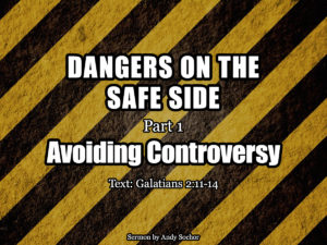 Dangers on the Safe Side (Part 1): Avoiding Controversy